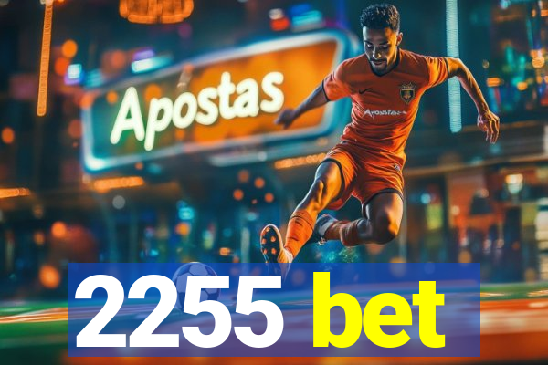 2255 bet